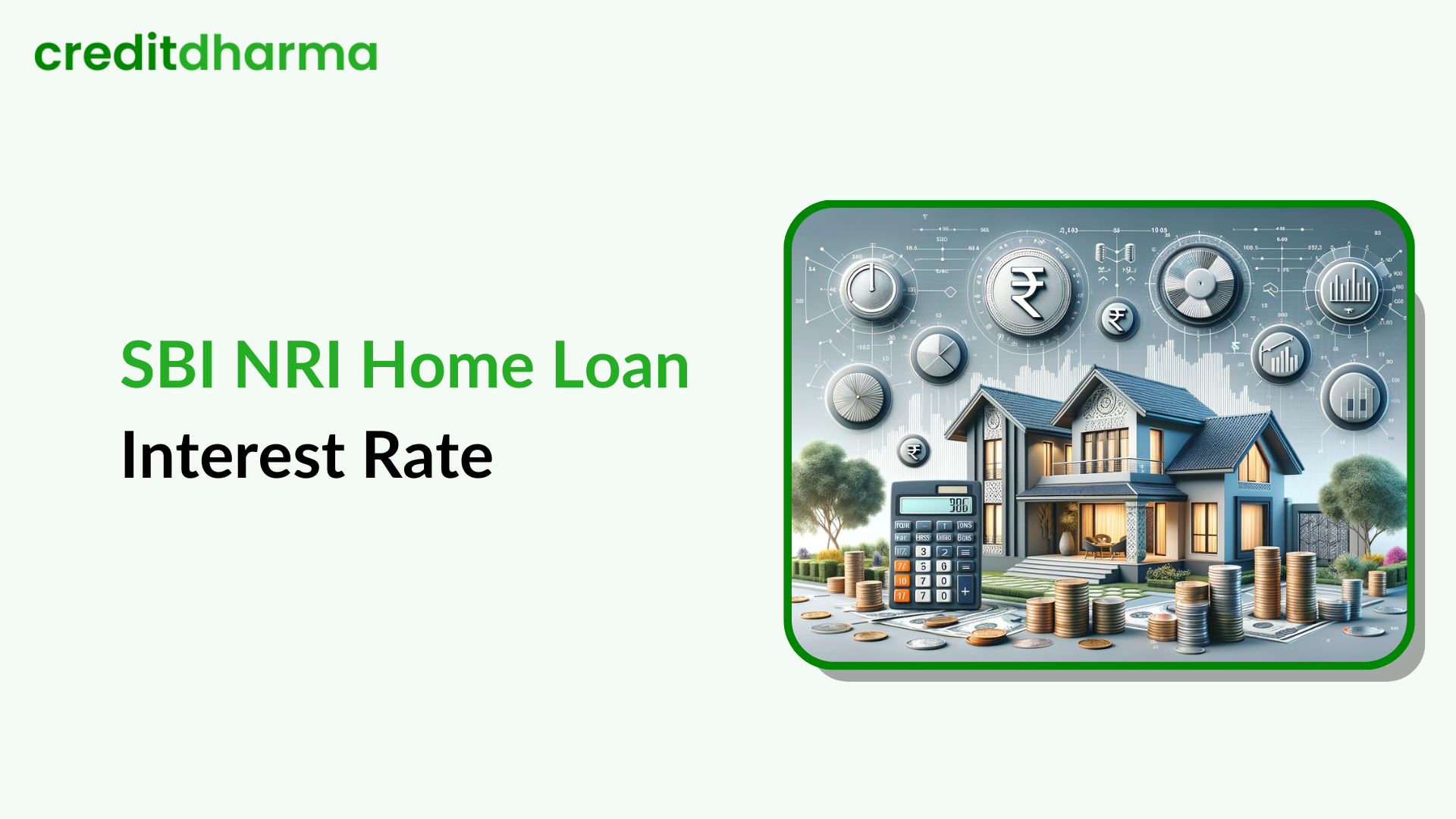 Discover the Best SBI NRI Home Loan Interest Rate in 2024 Credit Dharma